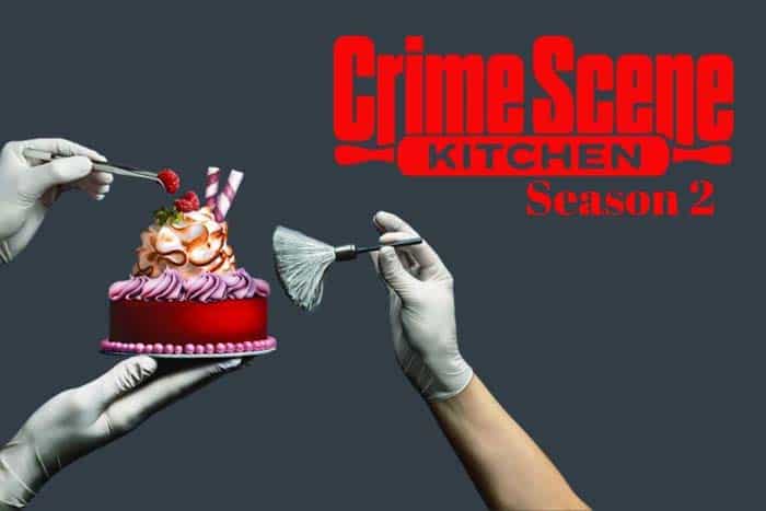 Crime Scene Kitchen Season 2 : Release Date, Cast, Plot & More