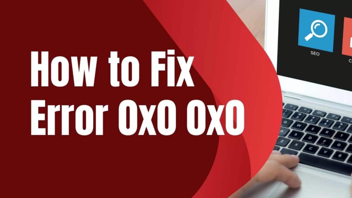 How-to-Fix-0x0-0x0-Windows-Error-Code-Permanently