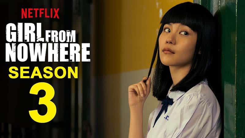 Girl From Nowhere Season 3| Anticipated Release Date, Cast, and Trailer